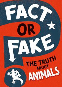 Cover image for Fact or Fake?: The Truth About Animals