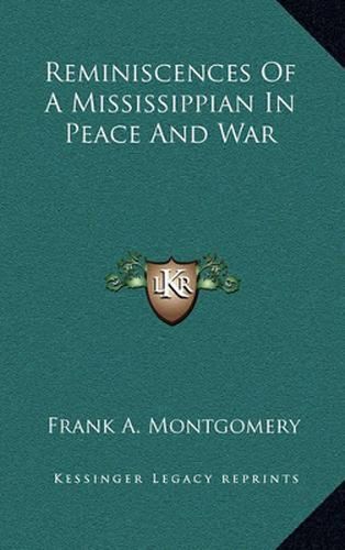 Reminiscences of a Mississippian in Peace and War