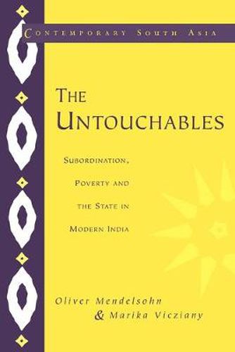 Cover image for The Untouchables: Subordination, Poverty and the State in Modern India