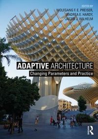 Cover image for Adaptive Architecture: Changing Parameters and Practice