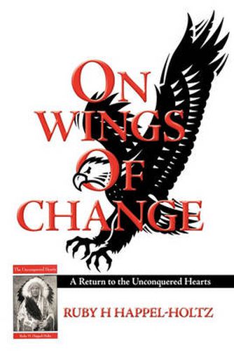 Cover image for On Wings of Change: A Return to the Unconquered Hearts