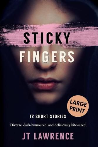 Cover image for Sticky Fingers: 12 Short Stories