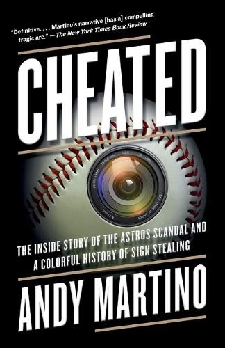 Cover image for Cheated: The Inside Story of the Astros Scandal and a Colorful History of Sign Stealing