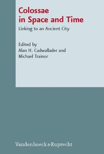 Cover image for Colossae in Space and Time: Linking to an Ancient City