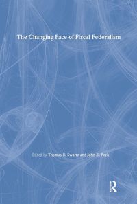 Cover image for The Changing Face of Fiscal Federalism