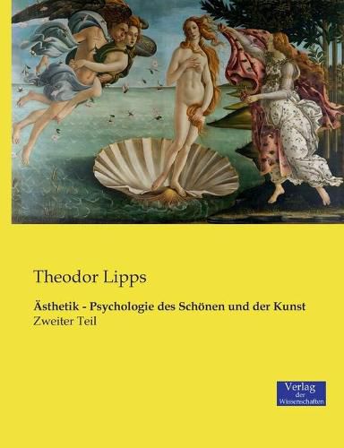 Cover image for AEsthetik - Psychologie des Schoenen und der Kunst: Zweiter Teil