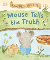 Cover image for Kindness Club Mouse Tells the Truth