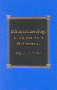 Cover image for Ethnoarchaeology of Shuwa-Arab Settlements