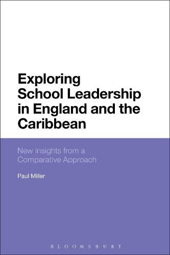 Exploring School Leadership in England and the Caribbean: New Insights from a Comparative Approach