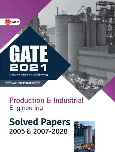 GATE 2021 - Production & Industrial Engineering - Solved Papers 2005 & 2007-2020