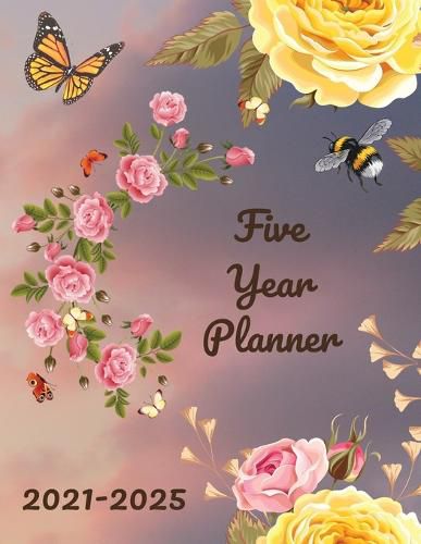 Cover image for Five Year Planner 2021-2025: Plan and Organize your Time, 60 Months Calendar