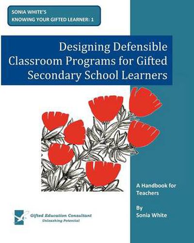 Cover image for Designing Defensible Classroom Programs for Gifted Secondary School Learners: A Handbook for Teachers