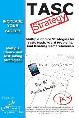 Cover image for TASC Strategy!: Winning Multiple Choice Strategy for the Test Assessing Secondary Completion