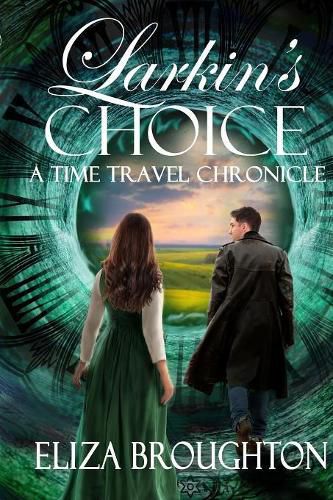 Cover image for Larkin's Choice: A Time Travel Chronicle