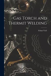 Cover image for Gas Torch and Thermit Welding