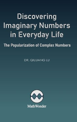 Discovering Imaginary Numbers in Everyday Life