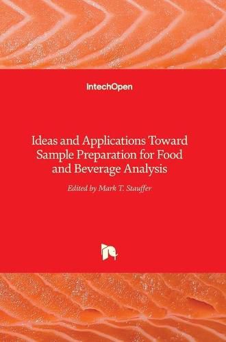 Ideas and Applications Toward Sample Preparation for Food and Beverage Analysis