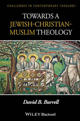 Cover image for Towards a Jewish-Christian-Muslim Theology