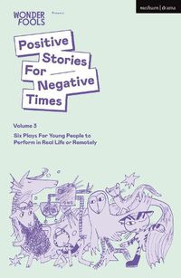 Cover image for Positive Stories For Negative Times, Volume Three