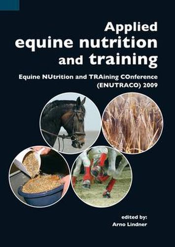 Cover image for Applied Equine Nutrition and Training: Equine NUtrition and TRAining COnference (ENUTRACO) 2009