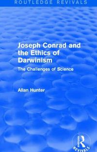 Cover image for Joseph Conrad and the Ethics of Darwinism: The Challenges of Science