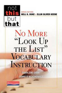 Cover image for Not This But That: No More  Look Up the List  Vocabulary Instruction