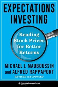 Cover image for Expectations Investing: Reading Stock Prices for Better Returns, Revised and Updated
