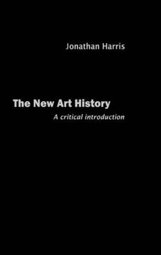 Cover image for The New Art History: A Critical Introduction