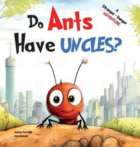 Cover image for Do Ants Have Uncles?