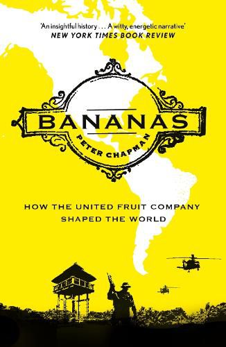 Cover image for Bananas: How the United Fruit Company Shaped the World