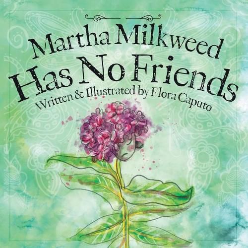 Cover image for Martha Milkweed Has No Friends