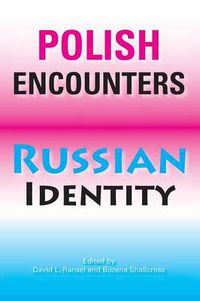 Cover image for Polish Encounters, Russian Identity