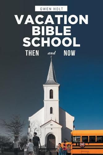 Cover image for Vacation Bible School: Then and Now