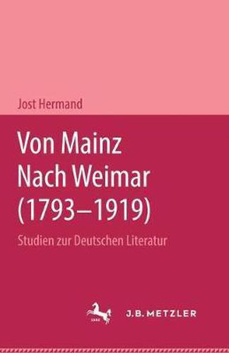 Cover image for Von Mainz Nach Weimar (1793-1919): Studien Zur Deutschen Literatur
