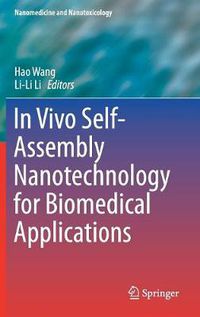 Cover image for In Vivo Self-Assembly Nanotechnology for Biomedical Applications