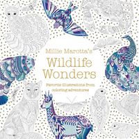 Cover image for Millie Marotta's Wildlife Wonders: Favorite Illustrations from Coloring Adventures