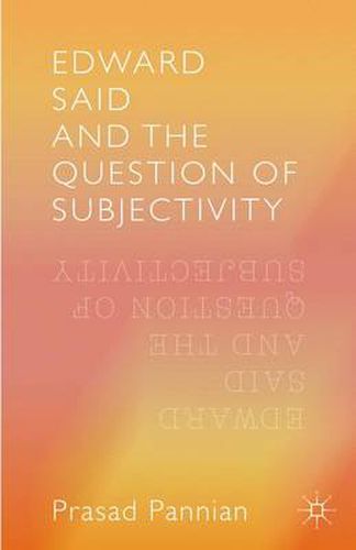 Cover image for Edward Said and the Question of Subjectivity