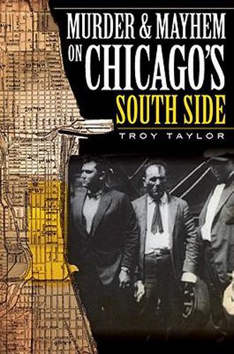 Cover image for Murder & Mayhem on Chicago's South Side