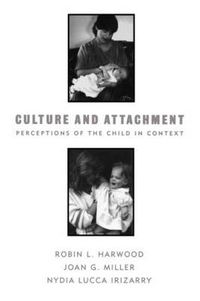 Cover image for Culture and Attachment: Perceptions of the Child in Context