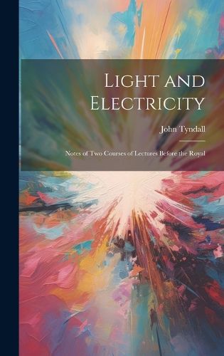 Cover image for Light and Electricity