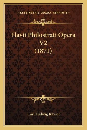 Flavii Philostrati Opera V2 (1871)