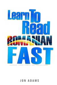 Cover image for Learn To Read Romanian Fast