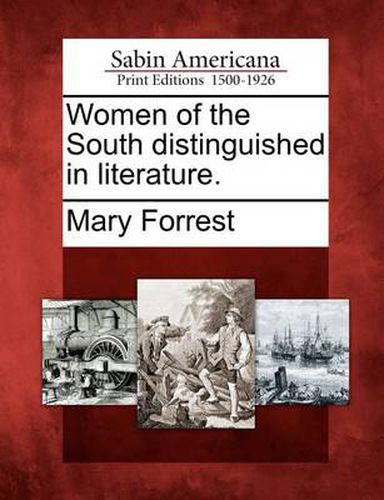 Cover image for Women of the South distinguished in literature.