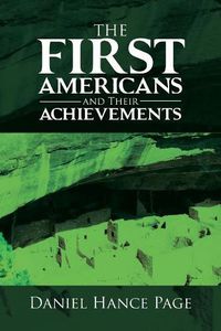 Cover image for The First Americans and Their Achievements