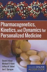 Cover image for Pharmacogenetics, Kinetics, And Dynamics For Personalized Medicine