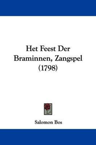 Cover image for Het Feest Der Braminnen, Zangspel (1798)