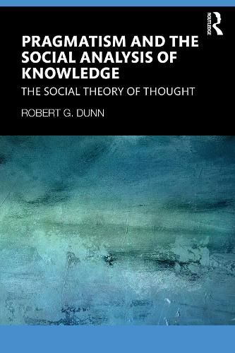 Cover image for Pragmatism and the Social Analysis of Knowledge