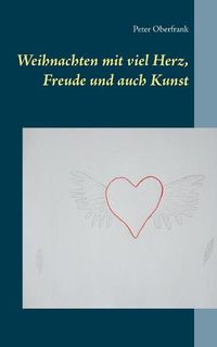 Cover image for Weihnachten mit viel Herz, Freude und auch Kunst