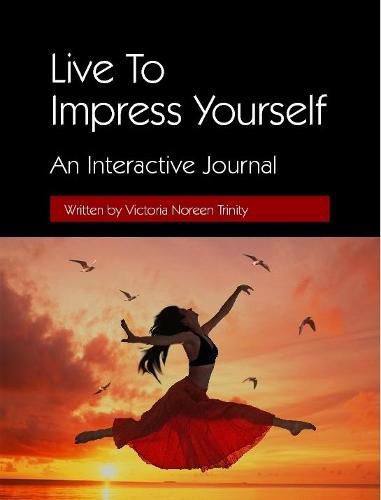 Cover image for Live to Impress Yourself