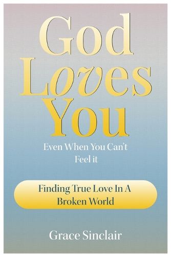 Cover image for God Loves You Even When You Can't Feel It Book 6